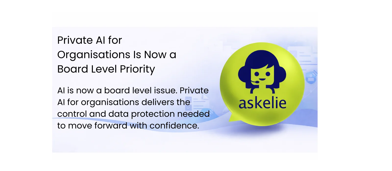 Private AI for organisations supporting secure board level AI governance