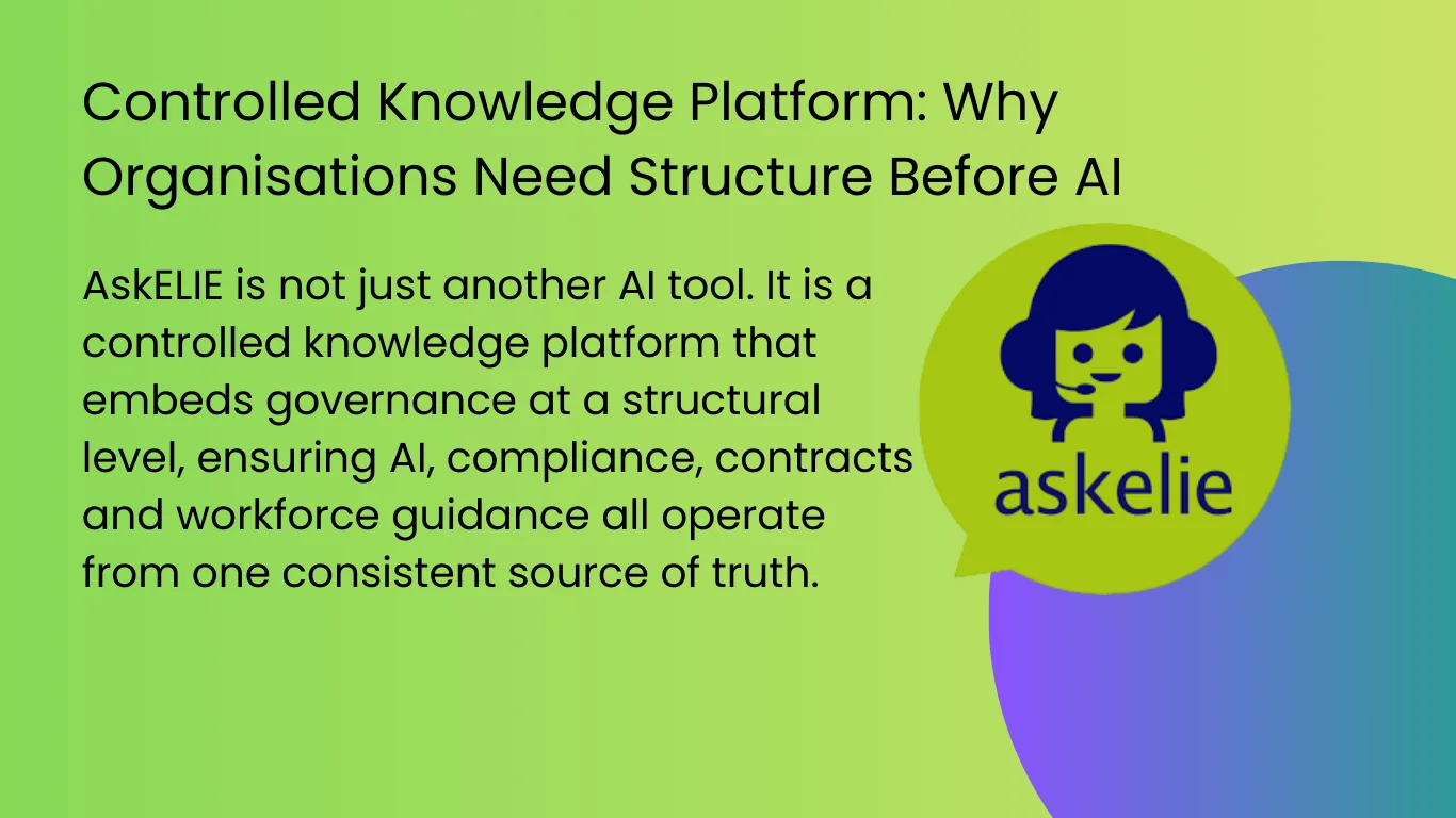 Controlled Knowledge Platform: Why Organisations Need Structure Before AI 1 Controlled knowledge platform powered by askelie® ELIE governance system