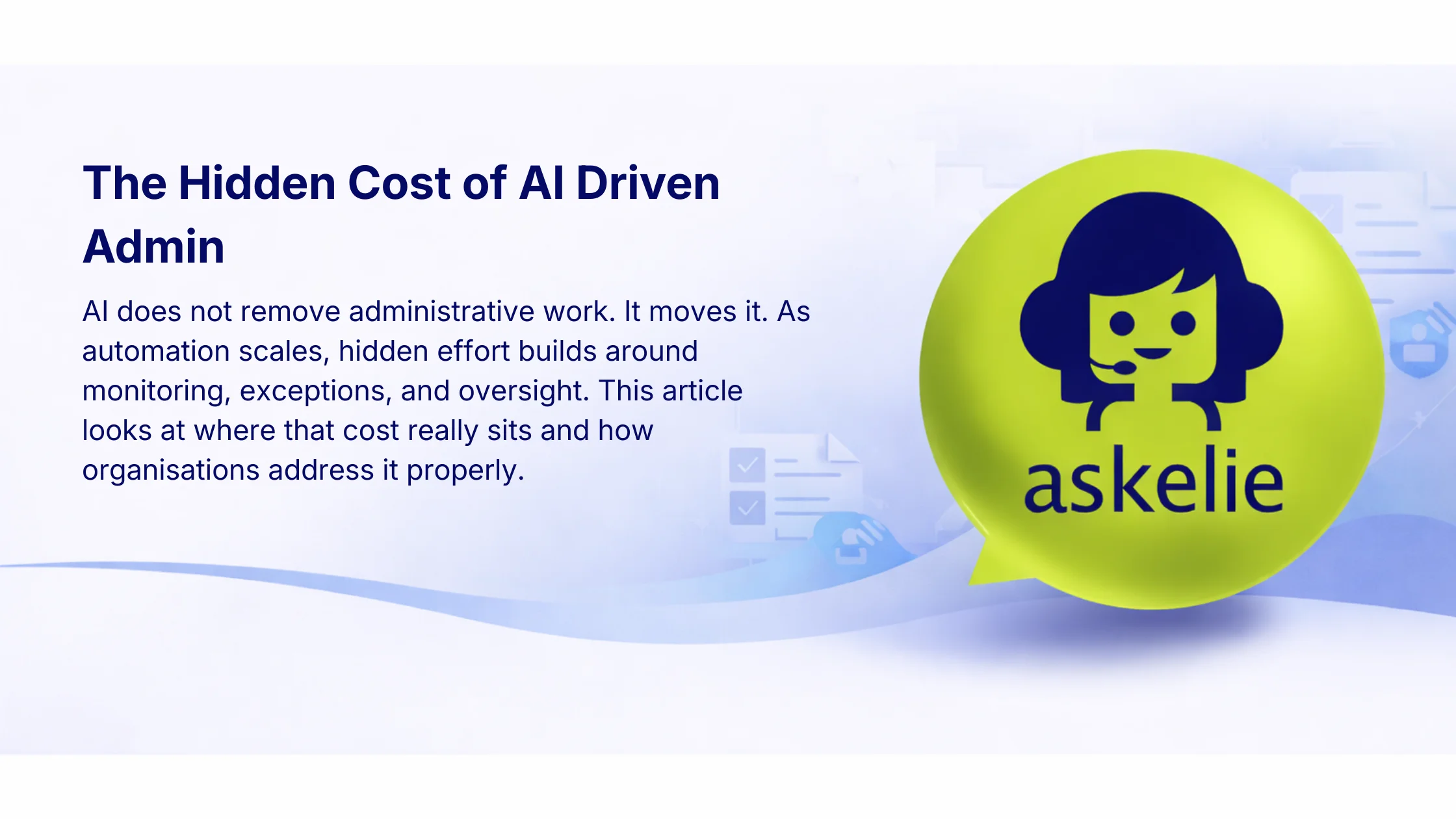 The Hidden Cost of AI Driven Admin 1 AI driven admin and automation oversight